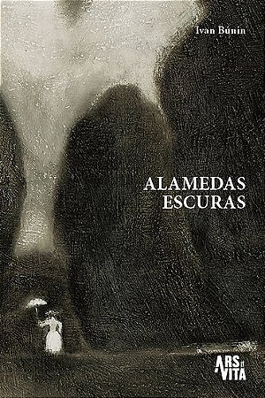 Alamedas Escuras - AUTOR(A): BÚNIN, IVAN
