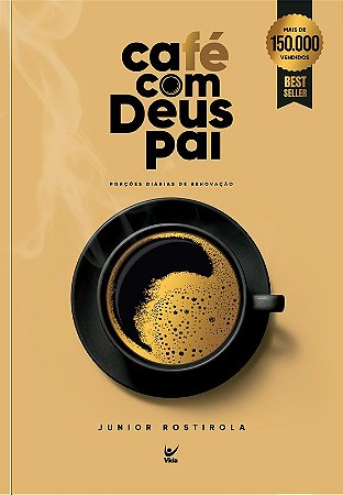 Café com Deus Pai - AUTOR(A): ROSTIROLA, JUNIOR