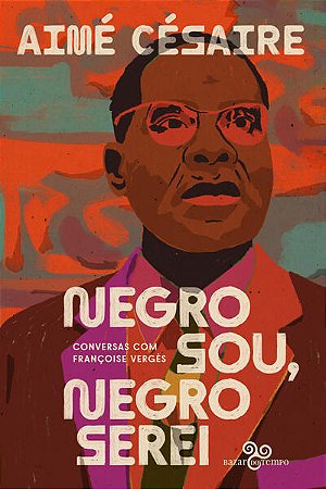 NEGRO SOU, NEGRO SEREI - AUTOR(A): VERGÈS, FRANÇOISE