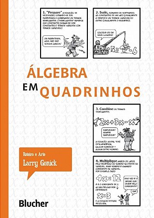 Álgebra em Quadrinhos - AUTOR(A): GONICK, LARRY