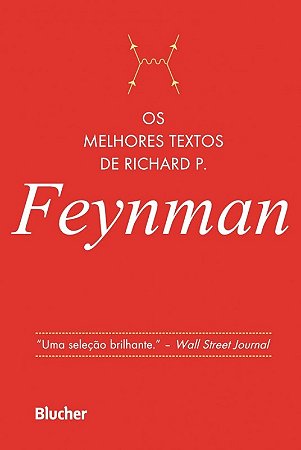 Os Melhores Textos de Richard P. Feynman - AUTOR(A): FEYNMAN, RICHARD P.