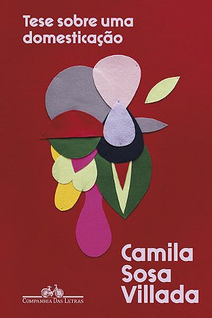 TESE SOBRE UMA DOMESTICAÇÃO - AUTOR(A): Villada, Camila Sosa
