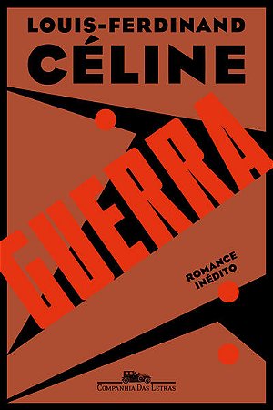 GUERRA - AUTOR(A): CÉLINE, LOUIS-FERDINAND