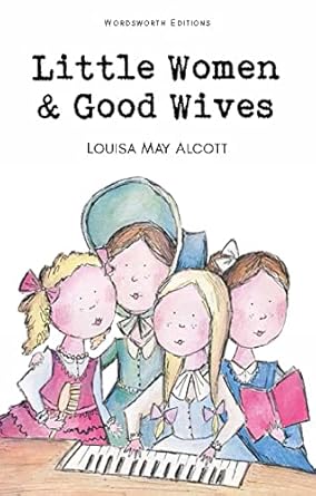 LITTLE WOMEN & GOOD WIVES - AUTOR(A): ALCOTT, LOUISA MAY