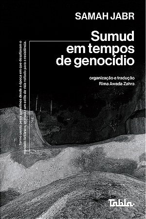 SUMUD EM TEMPOS DE GENOCÍDIO - AUTOR(A): JABR, SAMAH