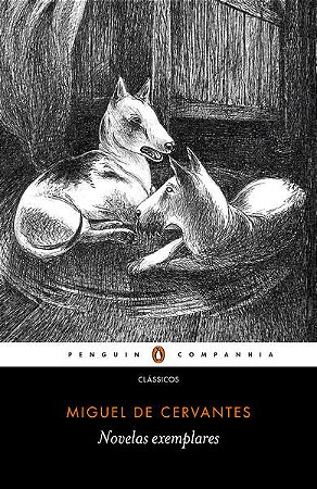 NOVELAS EXEMPLARES - AUTOR(A): CERVANTES, MIGUEL DE