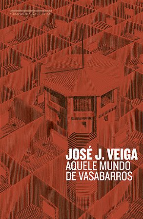 AQUELE MUNDO DE VASABARROS - AUTOR(A): VEIGA, JOSÉ J.