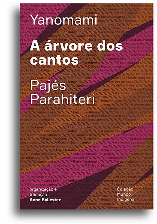 A ÁRVORE DOS CANTOS - AUTOR(A): PARAHITERI, PAJÉS