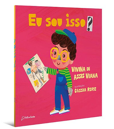 EU SOU ISSO? - AUTOR(A): VIANA, VIVINA DE ASSIS
