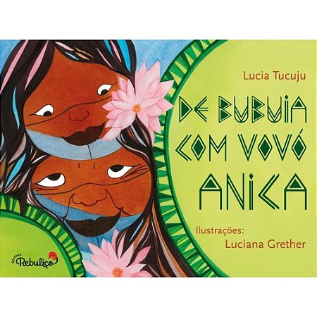 DE BUBUIA COM VOVÓ ANICA - AUTOR(A): TUCUJU, LUCIA