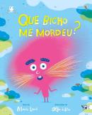 Que Bicho Me Mordeu? - AUTOR(A): Leach, Maria