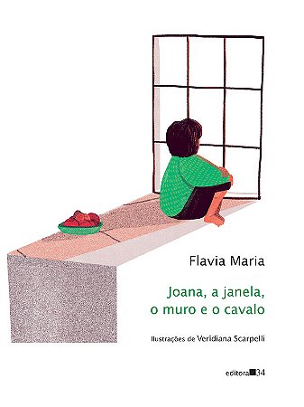 JOANA, A JANELA, O MURO E O CAVALO - AUTOR(A): MARIA, FLÁVIA