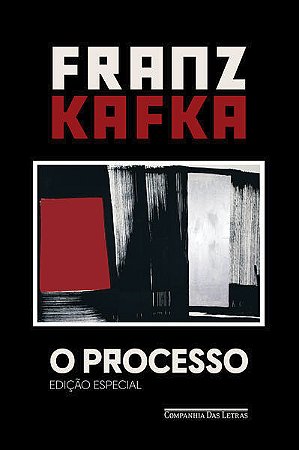 O PROCESSO (EDIÇÃO ESPECIAL) - AUTOR(A): KAFKA, FRANZ