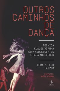 OUTROS CAMINHOS DE DANÇA - AUTOR(A): MILLER LASZLO, CORA