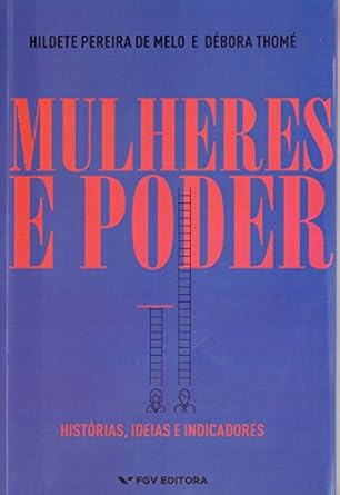 MULHERES E PODER - AUTOR(A): THOMÉ, DÉBORA