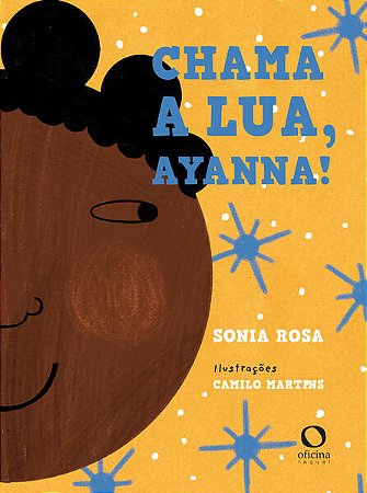 CHAMA A LUA, AYANNA - AUTOR(A): ROSA, SONIA