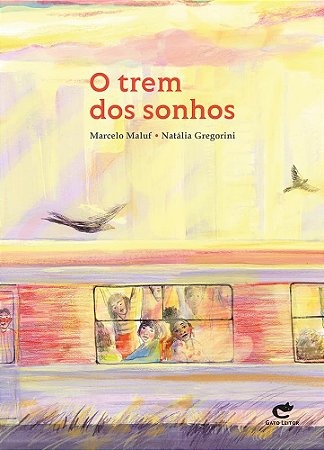 O TREM DOS SONHOS - AUTOR(A): MALUF, MARCELO