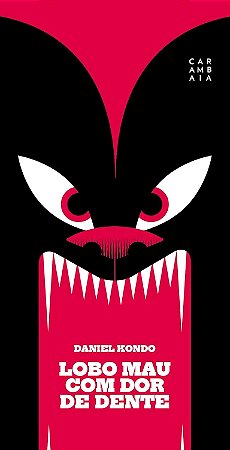 LOBO MAU COM DOR DE DENTE - AUTOR(A): KONDO, DANIEL