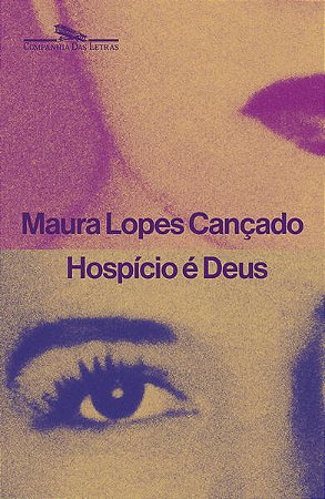 HOSPÍCIO É DEUS - AUTOR(A): CANÇADO, MAURA LOPES