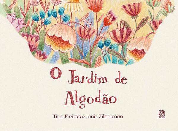 O JARDIM DE ALGODÃO - AUTOR(A): FREITAS, TINO