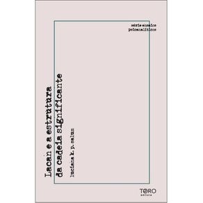 LACAN E A ESTRUTURA DA CADEIA SIGNIFICANTE - AUTOR(A): SALUM, LUCIANA K. P.