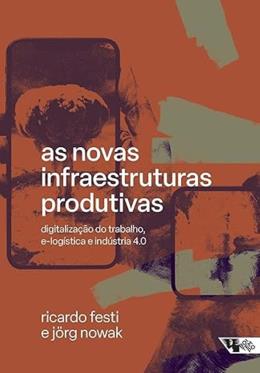AS NOVAS INFRAESTRUTURAS PRODUTIVAS -