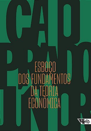 ESBOÇO DOS FUNDAMENTOS DA TEORIA ECONÔMICA - AUTOR(A): PRADO JR., CAIO