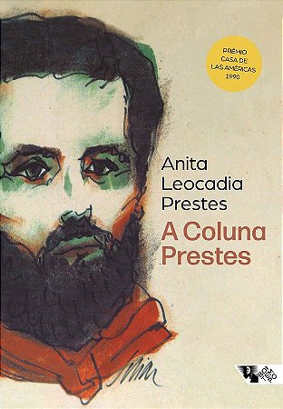 A COLUNA PRESTES - AUTOR(A): PRESTES, ANITA LEOCADIA