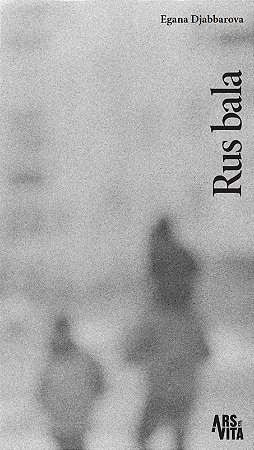 RUS BALA - AUTOR(A): DJABAROVVA, EGANA