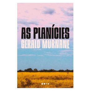 AS PLANÍCIES - AUTOR(A): MURNANE, GERALD