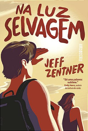 NA LUZ SELVAGEM - AUTOR(A): ZENTNER, JEFF