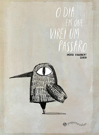 O DIA EM QUE VIREI UM PÁSSARO - AUTOR(A): CHABBERT, INGRID