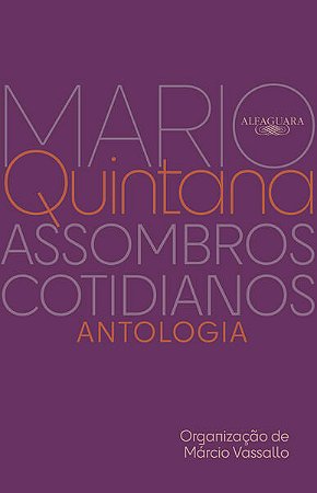 ASSOMBROS COTIDIANOS - AUTOR(A): QUINTANA, MÁRIO