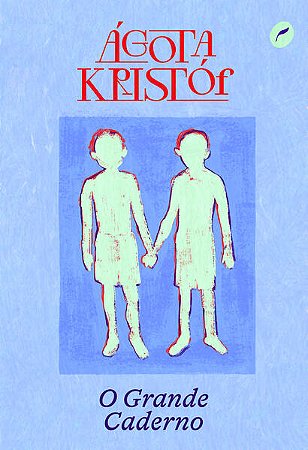 O GRANDE CADERNO - AUTOR(A): KRISTOF, AGOTA