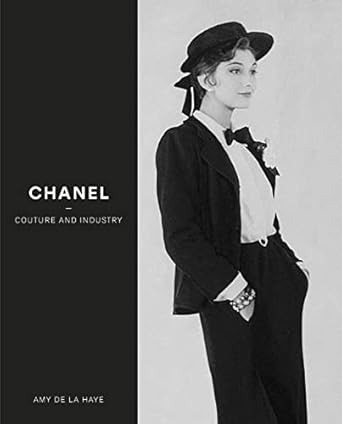 CHANEL: COUTURE AND INDUSTRY - AUTOR(A): HAYE, AMY DE LA