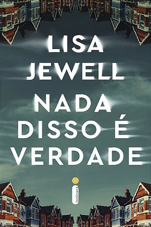 NADA DISSO É VERDADE - AUTOR(A): JEWELL, LISA