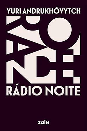 RÁDIO NOITE - AUTOR(A): ANDRUKHÓVYTCH, YURI