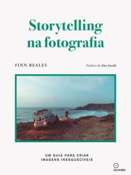STORYTELLING NA FOTOGRAFIA - AUTOR(A): BEALES, FINN