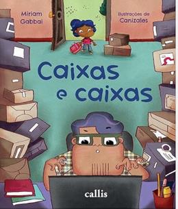 CAIXAS E CAIXAS - ENFRENTANDO O CAOS E APRENDENDO JUNTOS - AUTOR(A): GABBAI, MIRIAM
