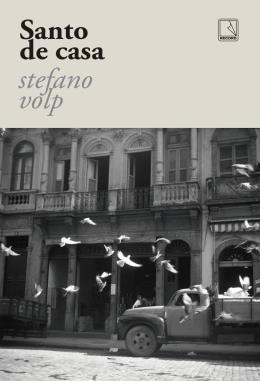 SANTO DE CASA - AUTOR(A): VOLP, STEFANO