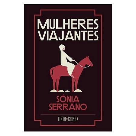 MULHERES VIAJANTES - AUTOR(A): SERRANO, SÓNIA