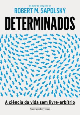 DETERMINADOS - AUTOR(A): SAPOLSKY, ROBERT M.