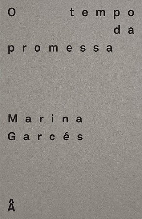 O TEMPO DA PROMESSA - AUTOR(A): GARCES, MARINA