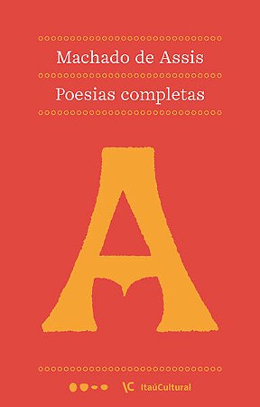POESIAS COMPLETAS - AUTOR(A): ASSIS, MACHADO DE