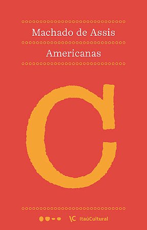 AMERICANAS - AUTOR(A): ASSIS, MACHADO DE