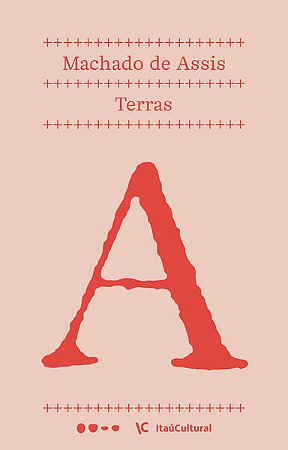 TERRAS - AUTOR(A): ASSIS, MACHADO DE