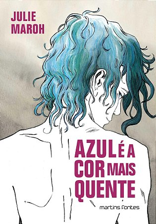 AZUL É A COR MAIS QUENTE - AUTOR(A): MAROH, JULIE