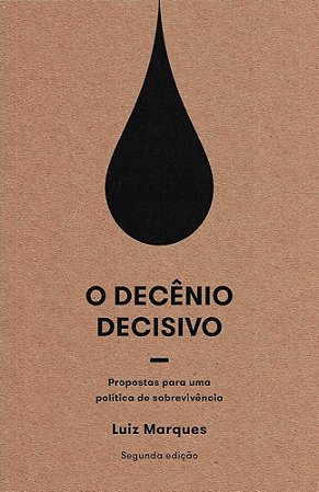 O DECÊNIO DECISIVO - AUTOR(A): MARQUES, LUIZ