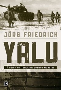 YALU: À BEIRA DA TERCEIRA GUERRA MUNDIAL