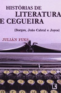 HISTÓRIAS DE LITERATURA E CEGUEIRA